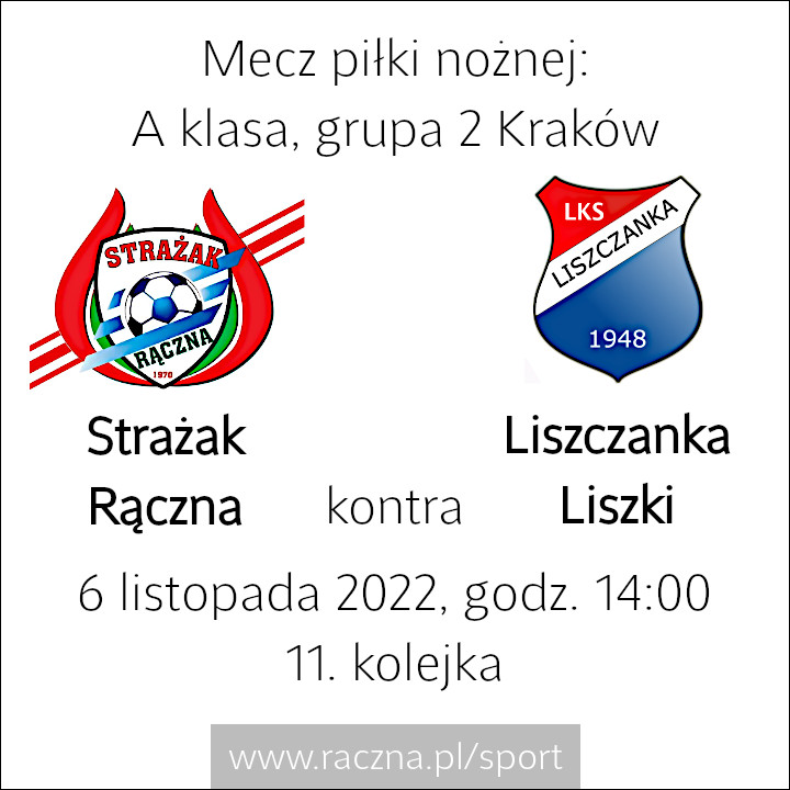 Mecz piłki nożnej - A klasa grupa 2 Kraków - 11. kolejka - Strażak Rączna vs. Liszczanka Liszki - 6 listopada 2022