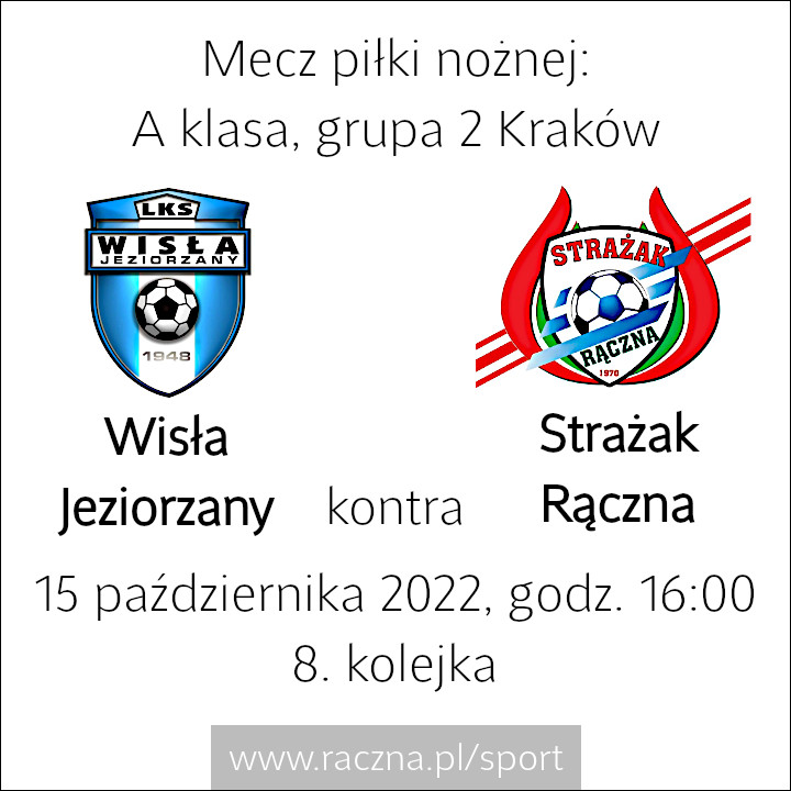 Mecz piłki nożnej - A klasa grupa 2 Kraków - 8. kolejka - Wisła Jeziorzany vs. Strażak Rączna - 15 października 2022