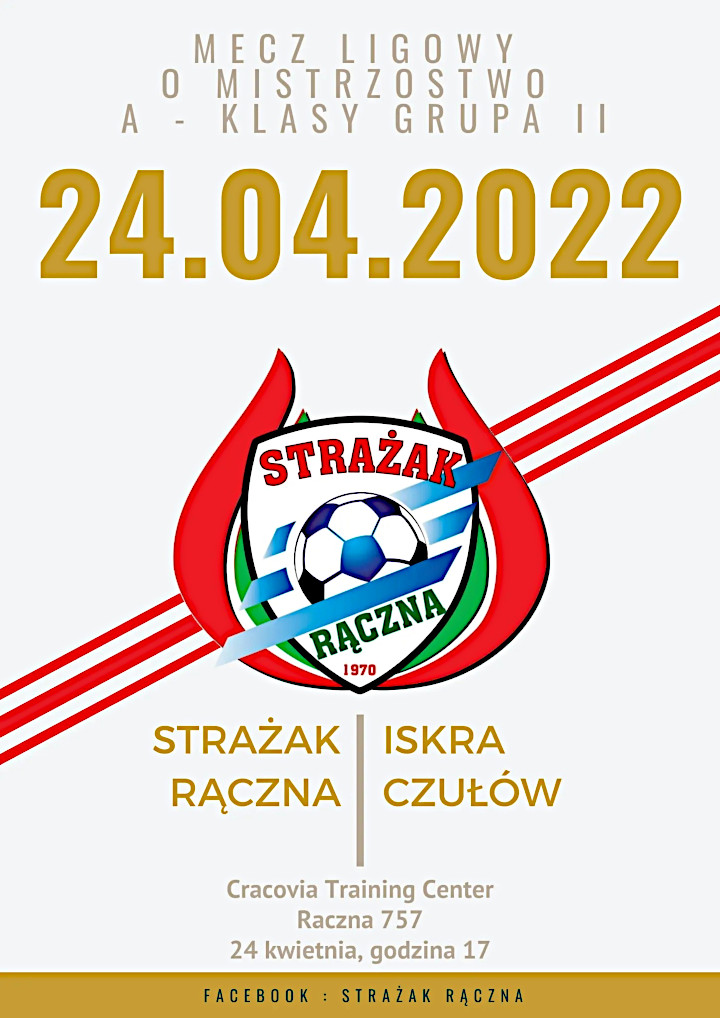 Plakat meczu A klasy grupy 2 - Strażak Rączna kontra Iskra Czułów - 24 kwietnia 2022