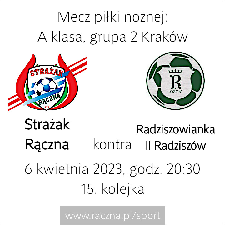 Mecz piłki nożnej - A klasa grupa 2 Kraków - 15. kolejka - Strażak Rączna vs. Radziszowianka II Radziszów - 2022/2023